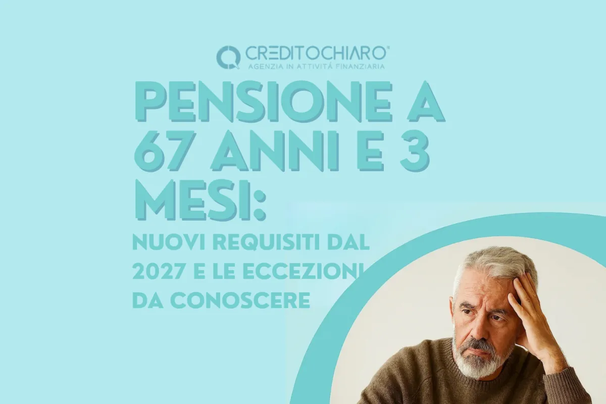 Pensione a 67 anni e 3 mesi: Nuovi Requisiti dal 2027 e le Eccezioni da Conoscere