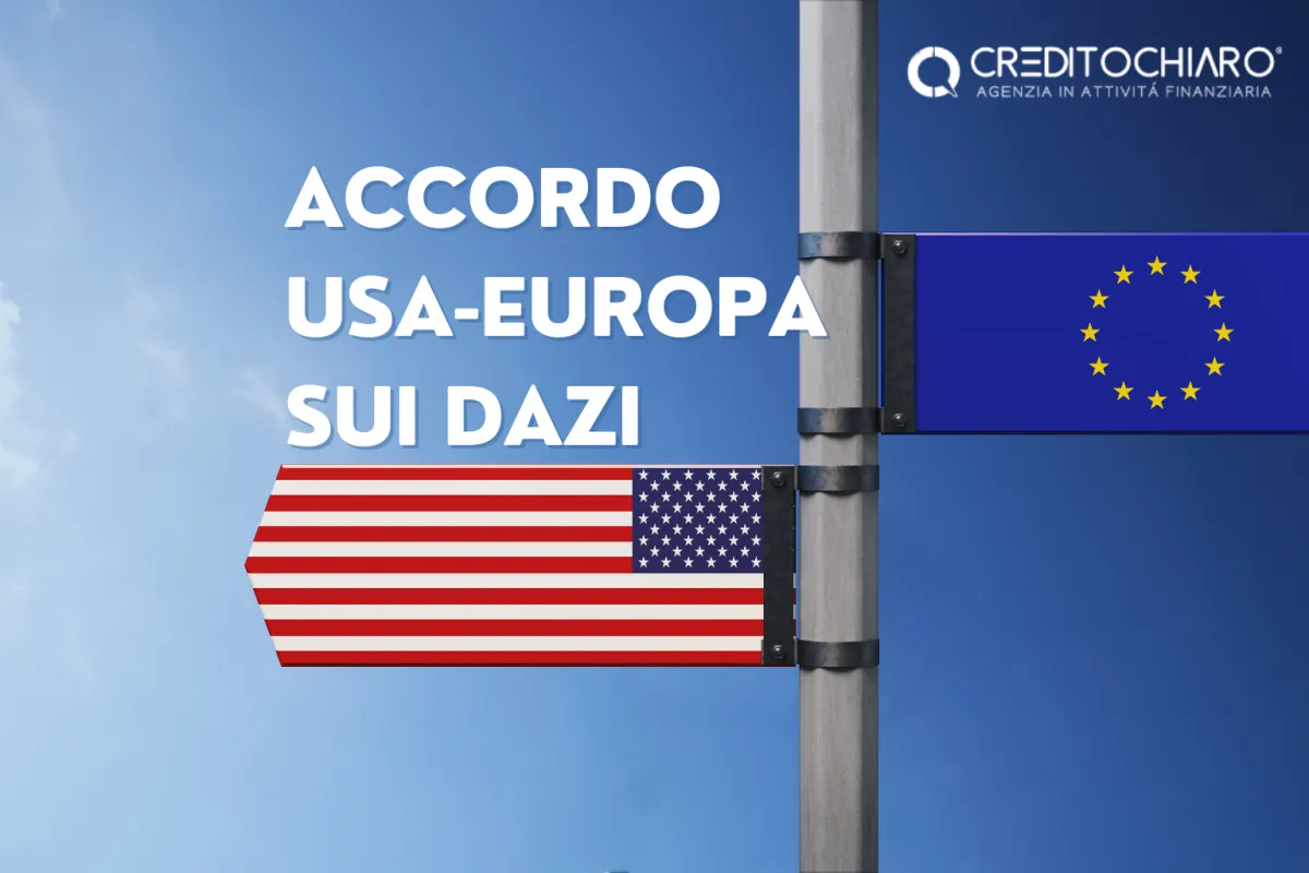 Accordo USA-Europa sui Dazi: Cosa Significa per l'Economia Italiana e il Tuo Credito