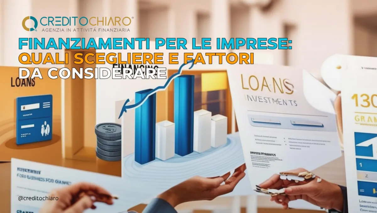 Finanziamenti per le Imprese: Quali scegliere e Fattori da Considerare